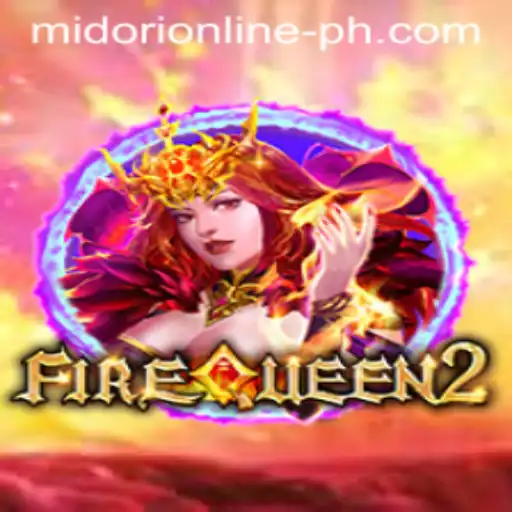 Exploring FireQueen2: A Comprehensive Guide to Midori Online's Latest Sensation